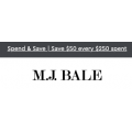 MJ Bale Spend &amp; Save - $50 off Every $250 Spent (Max $200 Discount)