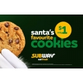 Subway - $1 Cookies (Wed 1st - Sat 19th December)