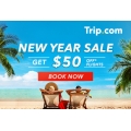 Trip.com - New Year Sale: $50 Off Flights - Minimum Spend $500! New Users Only