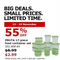IKEA - Big Deals Small Price Frenzy: Up to 55% Off e.g. PRUTA Food Container, set of 17 $2.99 (Was $6.99)