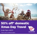 Virgin Australia - Happy Hour Sale: 50% Off Dometic Flights on Christmas Day! Ends 11 P.M Tonight