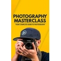 Amazon A.U - Free eBook &#039;Photography Masterclass: Your Complete Guide to Photography&#039; Kindle Edition