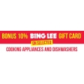 Bing Lee - BONUS 10% Gift Card on Selected Cooking Appliances &amp; Dishwashers
