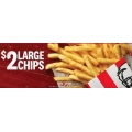 KFC - $2 Large Chips (All States)