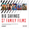 Events Cinema - Family Value Week: Movie Tickets for $7! Members Only