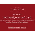 David Jones - Lunar Year Sale: Free $50 David Jones Gift Card with Every $500 Spend on Full-Price International Designer Clothing, Shoes &amp; Accessories