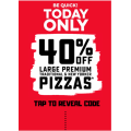 Dominos - 40% Off Any Large Premium, Traditional or New York Range Pizzas (code)! Today Only
