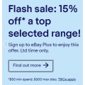eBay - Flash Sale: 15% Off Selected Retailers - Minimum Spend $50 (code)! Plus Members Only