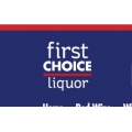 First Choice Liquor - Free Delivery when you order over $150 on Wine and Spirits