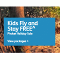 Jetstar - FREE Flights to &amp; Hotel Stay at Phuket, Thailand for KIDS (aged 0-11)