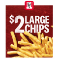 KFC - $2 Large Chips (All States)