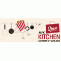 KFC - FREE Original Recipe or Zinger burger &amp; Regular Chips on Free Tour of the Kitchen - Saturday, 16 June 2018