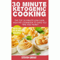 Amazon - Free eBook &#039;30 Minute Ketogenic Cooking: The Top 30 Minute Low-Carb..&#039; Kindle Edition
