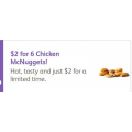 McDonald&#039;s - 6 Chicken McNuggets $2 via mymacca’s App! Today Only