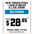 Dominos - New Yorker Range Pizza + Garlic Bread, 1.25L Drink $28.95 Delivered (code)
