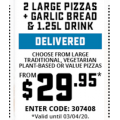 Dominos - 2 Large Traditional Pizzas + Garlic Bread &amp; 1.25L Drink $29.95 Delivered (code)