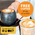 Rashays - R U OK Day: Free Coffee All Day - Today Only