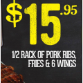 The Burrito Bar - 1/2 Rack of Ribs of Pork Ribs, Fries &amp; 6 Wings $15.95 (Fri 4th &amp; Sat 5th)