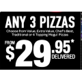 Domino&#039;s Pizza - Any 3 Pizzas from $29.95 (Delivery Only)! Ends Today