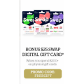 Good Food Gift Card - Bonus $25 SWAP Digital Gift Card - Minimum Spend $200+ on Physical Gift Cards (code)