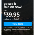 Tigerair - Go See it Fares Sale: Domestic Flights from $39.95 e.g. Melbourne to Hobart $39.95