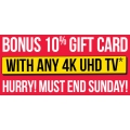 Bing Lee - Bonus 10% Gift Card on any 4K Ultra HD TVs! 4 Days Only