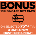 Bing Lee - Bonus 10% Bing Lee Gift Card on Selected TVs